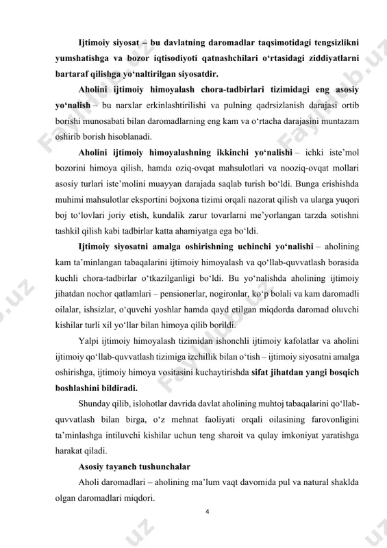 m esa faqat asosiy jismoniy ehtiyojlarni qondirishni ko‘zda tutadi. bozor iqtisodiyoti rivojlangan mamlakatlarda aholining ijtimoiy yordamiga muhtoj qismini aniqlashda turli xil mezonlar asos qilib olinadi. ular jumlasiga daromad darajasi, shaxsiy mol-mulki miqdori, oilaviy ahvoli va shu kabilar kiritiladi. ijtimoiy siyosat – bu davlatning daromadlar taqsimotidagi tengsizlikni yumshatishga va bozor iqtisodiyoti qatnashchilari o‘rtasidagi ziddiyatlarni bartaraf qilishga yo‘naltirilgan siyosatdir. aholini ijtimoiy himoyalash chora-tadbirlari tizimidagi eng asosiy yo‘nalish – bu narxlar erkinlashtirilishi va pulning qadrsizlanish darajasi ortib borishi munosabati bilan daromadlarning eng kam va o‘rtacha darajasini muntazam oshirib borish hisoblanadi. aholini ijtimoiy himoyalashning ikkinchi yo‘nalishi – ichki iste’mol bozorini himoya qilish, hamda oziq-ovqat mahsulotlari va nooziq-ovqat mollari asosiy turlari iste’molini muayyan darajada saqlab turish bo‘ldi. bunga erishishda muhimi mahsulotlar eksportini bojxona tizimi orqali nazorat qilish va ularga yuqori boj to‘lovlari joriy etish, kundalik zarur tovarlarni me’yorlangan tarzda sotishni tashkil qilish kabi tadbirlar katta ahamiyatga ega bo‘ldi. ijtimoiy siyosatni amalga oshirishning uchinchi yo‘nalishi – …