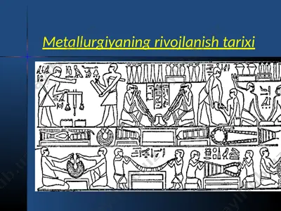metallurgiyaning rivojlanish tarixi — PPTX
