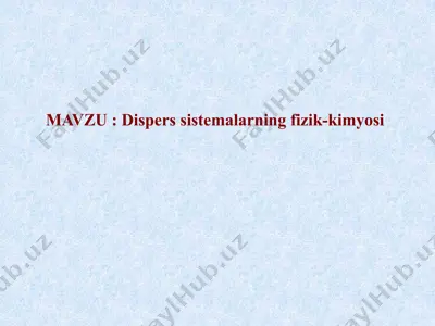 dispers sistemalarning fizik-kimyosi — PPTX