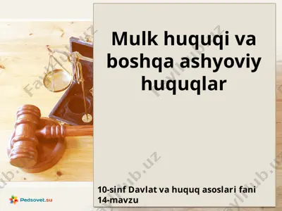 mulk huquqi va boshqa ashyoviy huquqlar 10-sinf — PPTX