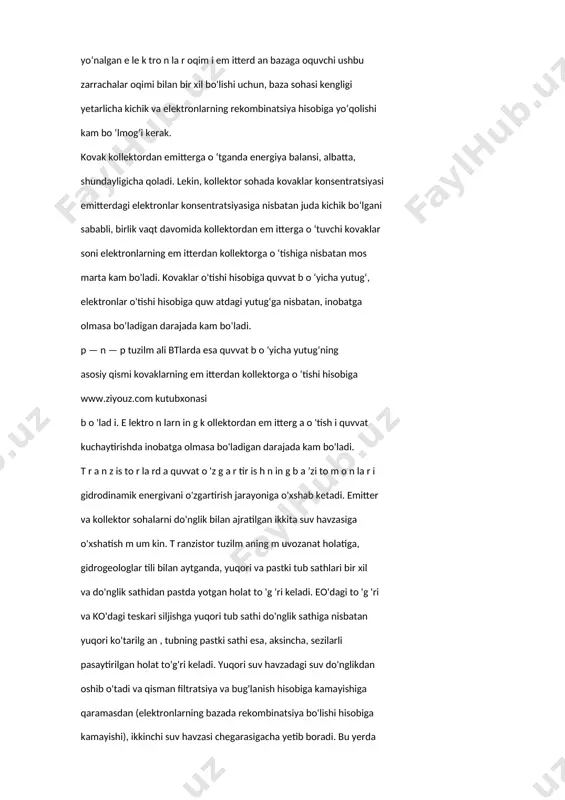 ronlar konsentratsiyasiga nisbatan juda kichik bo‘lgani sababli, birlik vaqt davomida kollektordan em itterga o ‘tuvchi kovaklar soni elektronlarning em itterdan kollektorga o ‘tishiga nisbatan mos marta kam bo'ladi. kovaklar o'tishi hisobiga quvvat b o ‘yicha yutug‘, elektronlar o'tishi hisobiga quw atdagi yutug‘ga nisbatan, inobatga olmasa bo‘ladigan darajada kam bo‘ladi. p — n — p tuzilm ali btlarda esa quvvat b o ‘yicha yutug‘ning asosiy qismi kovaklarning em itterdan kollektorga o ‘tishi hisobiga www.ziyouz.com kutubxonasi b o 'lad i. e lektro n larn in g k ollektordan em itterg a o 'tish i quvvat kuchaytirishda inobatga olmasa bo'ladigan darajada kam bo'ladi. t r a n z is to r la rd a quvvat o 'z g a r tir is h n in g b a ’zi to m o n la r i gidrodinamik energivani o'zgartirish jarayoniga o'xshab ketadi. emitter va kollektor sohalarni do'nglik bilan ajratilgan ikkita suv havzasiga o'xshatish …