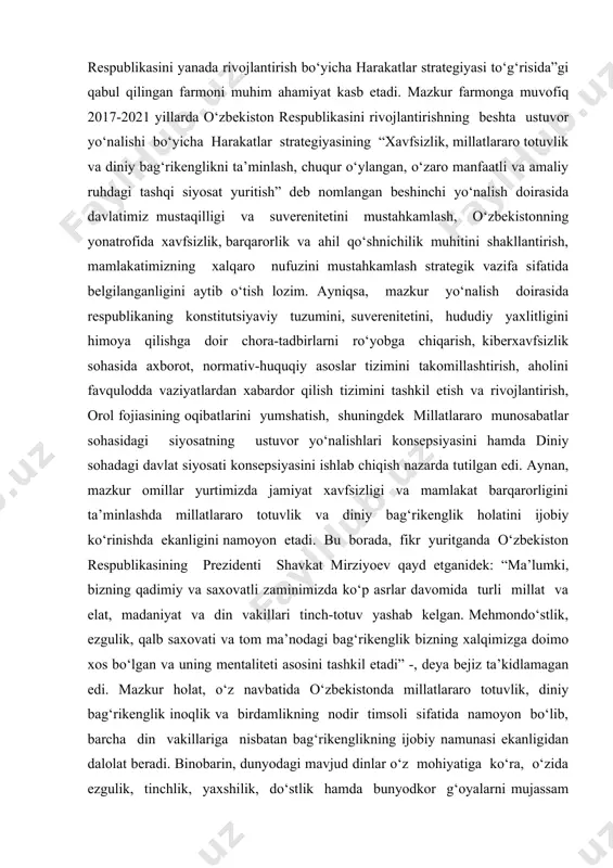 rni mujassam etadi. ayniqsa, din insonlarni halollik va poklikka, mehr-shafqat, birodarlik va bag‘rikenglikka da’vat etadi. bugungi kunda yurtimizda 130 dan ortiq millat va elatlar o‘zaro inoq, totuvlikda yashab kelmoqda. respublika ko‘p konfessiyali mamlakatdir, hozirda o‘zbekistonda 16 ta konfessiyaga mansub 2 ming 243ta diniy tashkilotlar rasman faoliyat ko‘rsatmoqda. o‘z navbatida, mazkur konfessiyalarning o‘z faoliyatini amalga oshirish va mamlakat hayotida faol ishtirok etishi uchun hamma imkoniyatlar mavjud. ayniqsa, yurtimizda ko‘plab millat va elatlar madaniy markazlarining erkin faoliyat olib borayotganligi fikrimizning tasdig‘idir. o‘zbekistonda vijdon erkinligi, har kimning xohlagan diniga e’tiqod qilishi yoki qilmaslik huquqi to‘liq ta’minlangan va qonuniy kafolatlangan. mazkur holat, ko‘p millatli, ko‘p konfessiyali bo‘lgan mamlakatda o‘ziga xos yondashuv bo‘lib, shu ma’noda ijtimoiy munosabatlarni tartibga solishda o‘zbekiston o‘ziga xos boy tajriba ortirganligini ta’kidlash o‘rinlidir. ta’kidlash joizki, mustaqillik yillarida ijtimoiy hayotning barcha sohalari qatori o‘zbekistonning diniy-madaniy hayotida ham ijobiy o‘zgarishlar amalga oshirilmoqda. o‘tgan qisqa davr mobaynida ko‘plab masjid, cherkov, sinagoga va ibodatxonalar qurildi …
