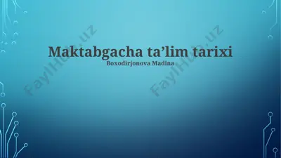 maktabgacha taʼlim tarixi — PPTX