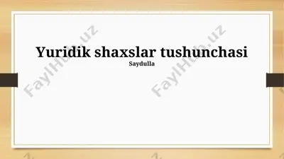 yuridik shaxslar tushunchasi — PPTX