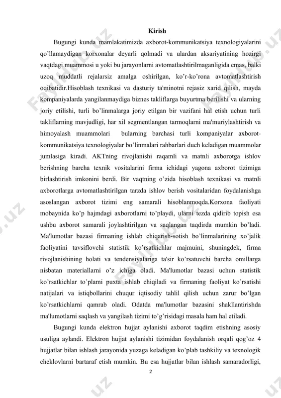 idagi masala ham hal etiladi. bugungi kunda elektron hujjat aylanishi axborot taqdim etishning asosiy usuliga aylandi. elektron hujjat aylanishi tizimidan foydalanish orqali qog’oz 4 hujjatlar bilan ishlash jarayonida yuzaga keladigan ko’plab tashkiliy va texnologik cheklovlarni bartaraf etish mumkin. bu esa hujjatlar bilan ishlash samaradorligi, boshqarish sifatini oshirish, axborotni ishonchli himoya qilishni ta’minlash imkonini beradi. elektron hujjat aylanishi tizimlari nafaqat bitta korxona miqyosida, balki mamlakat iqtisodiyotining barcha jabhalarida qo’llanishi lozim. 1. ma’lumot bazasi tushunchasi informatsion texnologiyalarning rivojlanishi va axborot oqimlarining tobora ortib borishi, ma’lumotlarning tez o’zgarishi kabi holatlar insoniyatni bu ma’lumotlarni o’z vaqtida qayta ishlash choralarini qidirib topishga undaydi. ma’lumotlarni saqlash, uzatish va qayta ishlash uchun ma’lumotlar bazasi (mb) ni yaratish, so’ngra undan keng foydalanish bugungi kunda dolzarb bo’lib qolmoqda. ma’lumotlar bazasi bu o’zaro bog’langan va tartiblangan ma’lumotlar majmuasi bo’lib, u ko’rilayotgan ob’ektlarning xususiyatini, holatini va ob’ektlar o’rtasidagi munosabatni ma’lum sohada tavsiflaydi. darhaqiqat, hozirgi kunda inson hayotida mbda kerakli axborotlarni saqlash …