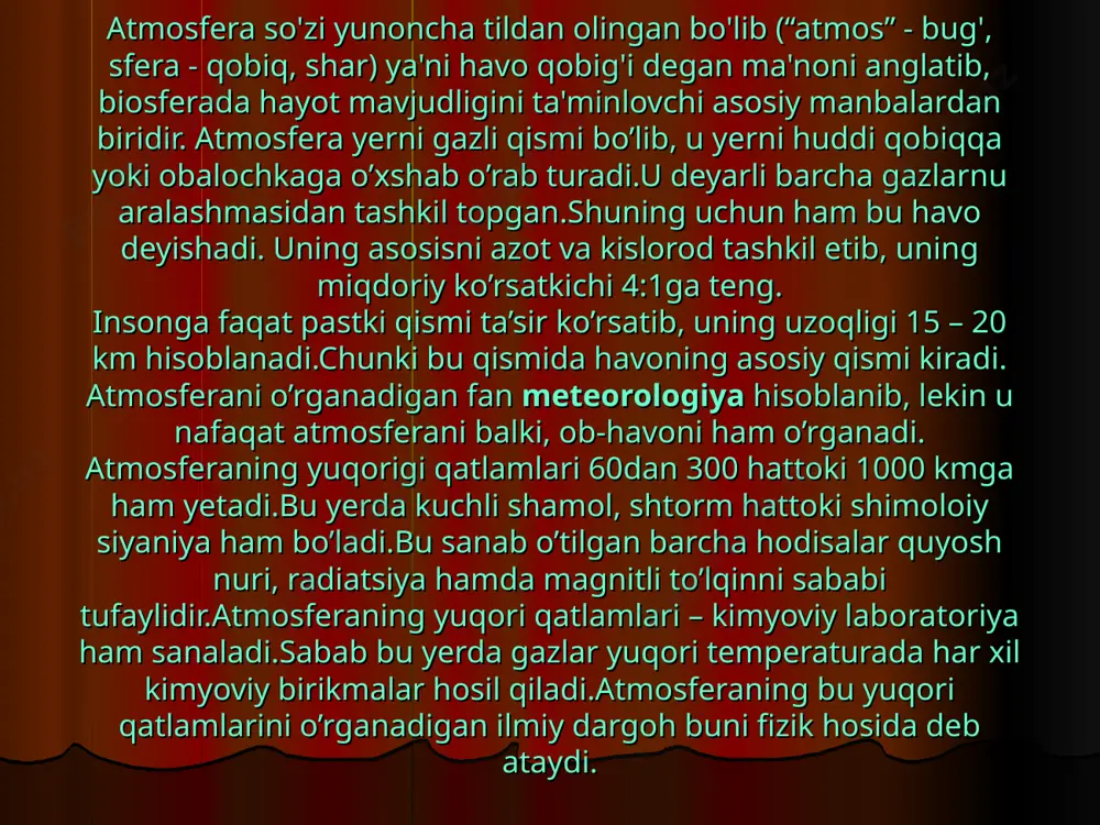 radi.quyoshning nuri ta’sirida yuqorida kislorod atom holiga o’tadi.atom holidagi kislorod esa atmosferaning yuqori qatlamining asosiy tarkibi hisoblanadi.undan tashqari yengil gazlar vodoro hamda geliy ham yuqorigi qatlamning asosiy tarkibi hisoblanadi. shunga qaramasdan 30 km pastdagi qatlam yuqorigi ya’ni 100 km bilan uncha farq qilmaydi. atmosferaning asosiy vazifalari quyidagilar: o’z tarkibida kislorod mavjud bo’lib, tirik jonzotlarni nafas olish uchun imkoniyat yaratadi; karbonat angidrid mavjud bo’lib, o’simliklarni fotosintez qilishiga yodam beradi; ultrabinafsha nurlardan organizmlarni saqlydi; yer yuzasidagi issiqlikni saqlab turib, ob-havoni boshqarib turadi; yer yuzasidagi modda ayniqsa gaz moddalarni aylanishida kata rol o’ynaydi; suv bug’larini planetga o’tkazadi; uchar holatdagi organizmlar uchun qulay muhit hisoblanadi; kimyoviy energiya va xom- ashyo manbasi hisoblanadi; gaz va changlarni o’ziga abul qiladi. atmosfera qobig'i quyidagi qatlamlarga bo'linadi. 1. troposfera – yer sirtida 0-15 km gacha, temperature +15 dan -56 gacha; 2. stratosfera – 15-50 km gacha, temperature -56 dan -2 gacha; 3. mezosfera – 50-80 km gacha, temperaturasi …