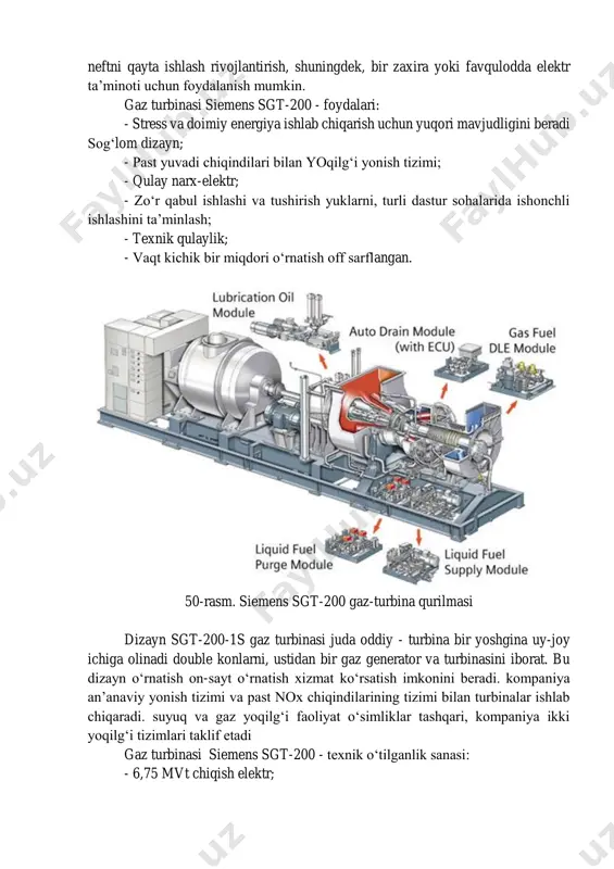 n. 50-rasm. siemens sgt-200 gaz-turbina qurilmasi dizayn sgt-200-1s gaz turbinasi juda oddiy - turbina bir yoshgina uy-joy ichiga olinadi double konlarni, ustidan bir gaz generator va turbinasini iborat. bu dizayn o‘rnatish on-sayt o‘rnatish xizmat ko‘rsatish imkonini beradi. kompaniya an’anaviy yonish tizimi va past nox chiqindilarining tizimi bilan turbinalar ishlab chiqaradi. suyuq va gaz yoqilg‘i faoliyat o‘simliklar tashqari, kompaniya ikki yoqilg‘i tizimlari taklif etadi gaz turbinasi siemens sgt-200 - texnik o‘tilganlik sanasi: - 6,75 mvt chiqish elektr; - yoqilg‘i: tabiiy gaz/suyuqlik yoqilg‘i/dual yonilg‘i tizimi; yoqilg‘i obsuzhdaemo boshqa turdagi foydalanish; - chastotasi: 50/60 gs; - elektr samaradorligi: 31,5%; - isitish hajmi: 11418 kj/kvt*soat; - turbina tezligi: 11053 ayl/daqiqa; - kompressor bosim darajasi: 12,2: 1; - nox emissiya (15% o2, quruq chiqish): <25 ppm. 9.3. iem da bug‘-gaz qurilmalarining vazifalari tayanch so’zlar: gtq da ishlatilgan gazlar, fik, qizdirilgan gaz, gaz turbina, prinsipial sxema, gaz turbina, bug‘ qozoni. gtq da ishlatilgan gazlar yuqori haroratga …