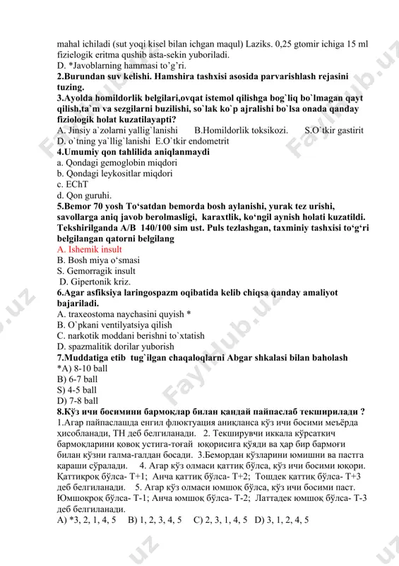 а пастга қараши сўралади. 4. агар кўз олмаси қаттиқ бўлса, кўз ичи босими юқори. қаттиқроқ бўлса- т+1; анча қаттиқ бўлса- т+2; тошдек қаттиқ бўлса- т+3 деб белгиланади. 5. агар кўз олмаси юмшоқ бўлса, кўз ичи босими паст. юмшоқроқ бўлса- т-1; анча юмшоқ бўлса- т-2; латтадек юмшоқ бўлса- т-3 деб белгиланади. а) *3, 2, 1, 4, 5 в) 1, 2, 3, 4, 5 с) 2, 3, 1, 4, 5 d) 3, 1, 2, 4, 5 9.томоқни чайиш техникаси кетма кетлигини кўрсатинг ? 1.бошини орқага энгаштириб 30 сония давомида томоқни чайиб туради ва ташлайди. 2.тиббиёт ходими 40c° гача илитилган суюқ дори модда тайёрлайди (200-250 мл қайнатилган сувда фурациллин эритилади). 3.муолажа 1 суткада 6-8 маротаба бажарилади. 4. бемор оғзига 1 қултум таркибида антисептик тутувчи суюқликни олади. а) 4, 1, 2, 3 в) 2, 3, 4, 1 с) 1, 3, 4, 2 d) *2, 4, 1, 3 10.soxta krupda shoshilich yordam ketma –ketligi to`g`ri …
