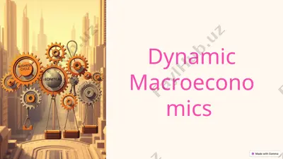 dynamic macroeconomics — PPTX