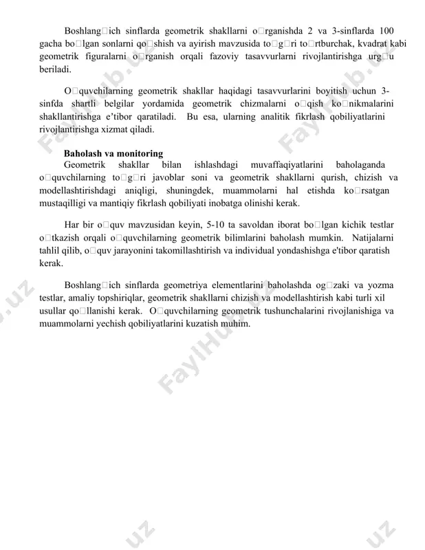 3d shakllar qoʻshiladi. ijodiy yondashuv va innovatsion usullar ikkinchi sinfda geometrik material butun oʻquv yiliga taqsimlanadi, har bir darsda unga bir necha daqiqadan vaqt ajratiladi. bu esa, geometrik, algebraik, arifmetik materiallarni muvozanatli oʻrganishni taʼminlaydi. boshlangʻich sinflarda geometrik shakllarni oʻrganishda 2 va 3-sinflarda 100 gacha boʻlgan sonlarni qoʻshish va ayirish mavzusida toʻgʻri toʻrtburchak, kvadrat kabi geometrik figuralarni oʻrganish orqali fazoviy tasavvurlarni rivojlantirishga urgʻu beriladi. oʻquvchilarning geometrik shakllar haqidagi tasavvurlarini boyitish uchun 3-sinfda shartli belgilar yordamida geometrik chizmalarni oʻqish koʻnikmalarini shakllantirishga eʼtibor qaratiladi. bu esa, ularning analitik fikrlash qobiliyatlarini rivojlantirishga xizmat qiladi. baholash va monitoring geometrik shakllar bilan ishlashdagi muvaffaqiyatlarini baholaganda oʻquvchilarning toʻgʻri javoblar soni va geometrik shakllarni qurish, chizish va modellashtirishdagi aniqligi, shuningdek, muammolarni hal etishda koʻrsatgan mustaqilligi va mantiqiy fikrlash qobiliyati inobatga olinishi kerak. har bir oʻquv mavzusidan keyin, 5-10 ta savoldan iborat boʻlgan kichik testlar oʻtkazish orqali oʻquvchilarning geometrik bilimlarini baholash mumkin. natijalarni tahlil qilib, oʻquv jarayonini takomillashtirish va …