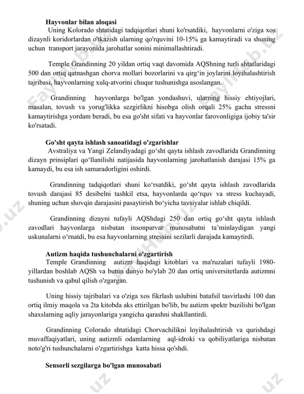 rohatlar sonini minimallashtiradi. temple grandinning 20 yildan ortiq vaqt davomida aqshning turli shtatlaridagi 500 dan ortiq qatnashgan chorva mollari bozorlarini va qirgʻin joylarini loyihalashtirish tajribasi, hayvonlarning xulq-atvorini chuqur tushunishga asoslangan. grandinning hayvonlarga bo'lgan yondashuvi, ularning hissiy ehtiyojlari, masalan, tovush va yorug'likka sezgirlikni hisobga olish orqali 25% gacha stressni kamaytirishga yordam beradi, bu esa go'sht sifati va hayvonlar farovonligiga ijobiy ta'sir ko'rsatadi. go'sht qayta ishlash sanoatidagi o'zgarishlar avstraliya va yangi zelandiyadagi goʻsht qayta ishlash zavodlarida grandinning dizayn prinsiplari qoʻllanilishi natijasida hayvonlarning jarohatlanish darajasi 15% ga kamaydi, bu esa ish samaradorligini oshirdi. grandinning tadqiqotlari shuni koʻrsatdiki, goʻsht qayta ishlash zavodlarida tovush darajasi 85 desibelni tashkil etsa, hayvonlarda qoʻrquv va stress kuchayadi, shuning uchun shovqin darajasini pasaytirish boʻyicha tavsiyalar ishlab chiqildi. grandinning dizayni tufayli aqshdagi 250 dan ortiq goʻsht qayta ishlash zavodlari hayvonlarga nisbatan insonparvar munosabatni taʼminlaydigan yangi uskunalarni oʻrnatdi, bu esa hayvonlarning stressini sezilarli darajada kamaytirdi. autizm haqida tushunchalarni o'zgartirish temple grandinning …