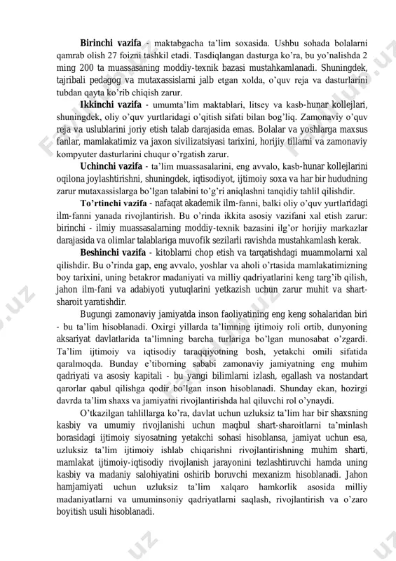 erish, rahbarlik qilish, kuzatish, talab qilish, ko’rsatma berishlari o’z ichiga oladi. ta’lim-tarbiyada donishmand va mutafakkirlarning, xalqimizning milliy ma’naviy qadriyatlariga tayanish muhim ahamiyatga ega. uchinchidan, ta’lim-tarbiya jaryonidagi o’zgarishlar tinglovchilar yoshlar oldiga ham muhim vazifa qo’yadi. ular izlash, kerakli bilimlarni mustaqil qidirib topish, axborot to’plash va ularni ishlata bilishlari bilan bog’liq. umuman olganda globallashuv davrida ta’lim-tarbiya jarayoni zamon qo’yayotgan talablarga javob berishi, undan orqada qolmasligi muhim ahamiyatga ega. bu mamlakatimizda belgilangan demokratik jamiyat qurish vazifalarini amalga oshirishda xal qiluvchi ahamiyat kasb etadi. ta’lim sohasidagi yutuqlar taraqqiyotning kaliti bo’lsa, tarbiya sohasidagi o’ziga xoslik o’zbekistonni mustaqil taraqqiyot yo’lidan rivojlanishini kafolatlab beradi. davlatimiz rahbari sh.mirziyoev o’zining “tanqidiy tahlil, qat’iy tartib- intizom va shaxsiy javobgarlik - har bir rahbar faoliyatining kundalik qoidasi bo’lishi kerak” asarida ta’lim va ilm-fan, davlatning yoshlarga doir siyosatini amalga oshirish, ta’limning yangi, zamonaviy usullarini, jumladan, axborot- kommunikatsiya texnologiyalarini joriy etish sohasidagi ishlar ahvolini tanqidiy tahlil qilib, bir qator vazifalarni amalga oshirishga e’tibor …