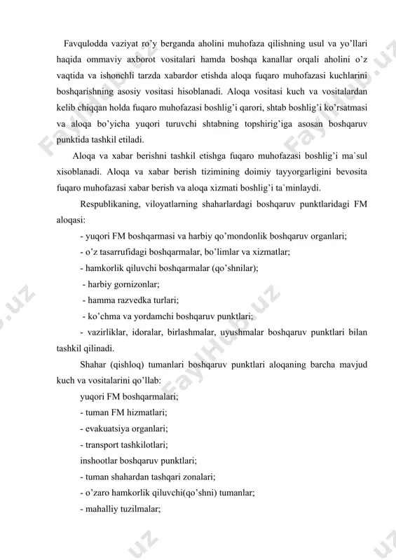 ning shahar va shahardan tashqaridagi aloqa uzellariga aloqa yo’llari yordamida bog’liq bo’ladi hamda shular orqali davlat aloqa tizimiga chiqishni ta`minlab beradi. radio aloqa - muhim va ishonchli aloqa vositasi bo’lib, birinchi galda fm kuchlari fv joyiga olib borilayotganda va avariya qutqaruv ishlari o’tkazilayotganda ularni boshqarish uchun ishlatiladi(1-rаsm). bunday aloqa radio tarmoqlari va radio yo’nalishlari shaklida tashkil etiladi. 6 -rasm radio aloqa radioreleli aloqa - ultraqisqa to’lqinli (uqt) diapazon elektromagnit to’lqinlari yordamida amalga oshiriladigan aloqadir. uqt diapazonida uqt to’lqinlari tarqalish xususiyati tufayli ishonchli radioaloqa faqatgina bevosita ko’rinadigan masofalarda bo’lishi mumkin, aloqa masofasining orttirilishi oraliq stantsiyalarni qo’llash yo’li bilan amalga oshirilishi mumkin. simli aloqa vositalari fm kuchlari o’z asosiy joyida turganda, avariya qutqarish ishlari o’tkazayotganda, ularni boshqarish uchun boshqaruv punktlari ichki aloqasini ta`minlashda ishlatiladi (7-rasm). 7-rasm simli aloqa ko’chma aloqa vositalari fm kuchlari asosiy joyga borish uchun va avariya qutqarish ishlari o’tkazishda ishlatiladi ko’chma aloqa vositalari sifatida avtomobillar, mototsikllar, vertolyotlar va yugurdaklardan …