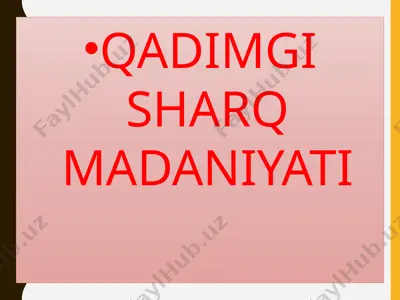 qadimgi sharq madaniyati — PPTX