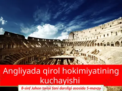 angliyada qirol hokimiyatining kuchayishi. 8- sinf — PPTX
