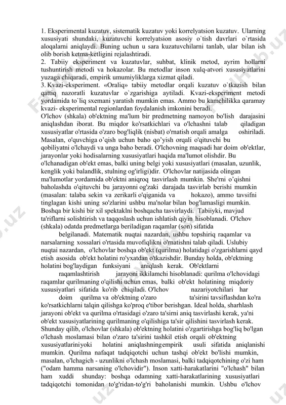 todlar farqlanadi. asosiylariga laboratoriya eksperimenti va ularning modifikasiyasi, tabiiy eksperiment kiradi. qo`shimchalariga – kuzatish, faoliyat mahsullari tahlili, o`lchash va korryelyasion kuzatuvlar, ma`lumotlar yig`ish metodi va boshqalar kiradi. birinchi metodda kuzatuv olib boriladi, hodisa va jarayonlar bilan faol tanishtiradi. ikkinchi metod jarayoni esa, albatta, ob`yektga ta`sir etgan holda uni faqat ro`yxat qilish bilan chegaralanadi. kuzatuvchi ro`yxatni to`g`ridan-to`g`ri yoki savolnoma asosida yozib boradi. xuddi shu metod ta`sir qilish jarayonida ham qo`llanilishi mumkin. eksperiment jarayoni to`g`ridan-to`g`ri muloqot metodi orqali o`tkaziladi. bu ikkinchi jarayon psixologik eksperiment metodlaridir. uchinchi jarayon ham mavjud. eksperimentator kuzatuv jarayonida tabiiy usullarni yoki «tushunish metodi»ni to`g`ridan-to`g`ri kuzatuvchiga nisbatan qo`llaydi. eksperiment jarayonida kuzatuvchi vazifalarni faol bajaradi. kuzatish, so`rov davomida esa unga hech qanday vazifa berilmaydi va u o`zini erkin tutadi. asosiy mezonlar mavjud bo`lib bu quyidagilardan iboratdir: 1. eksperimental kuzatuv, sistematik kuzatuv yoki korrelyatsion kuzatuv. ularning xususiyati shundaki, kuzatuvchi korrelyatsion asosiy o`tish davrlari o`rtasida aloqalarni aniqlaydi. buning uchun u sara kuzatuvchilarni …