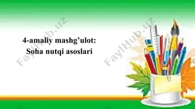 4-amaliy mashg’ulot: soha nutqi asoslari — PPTX
