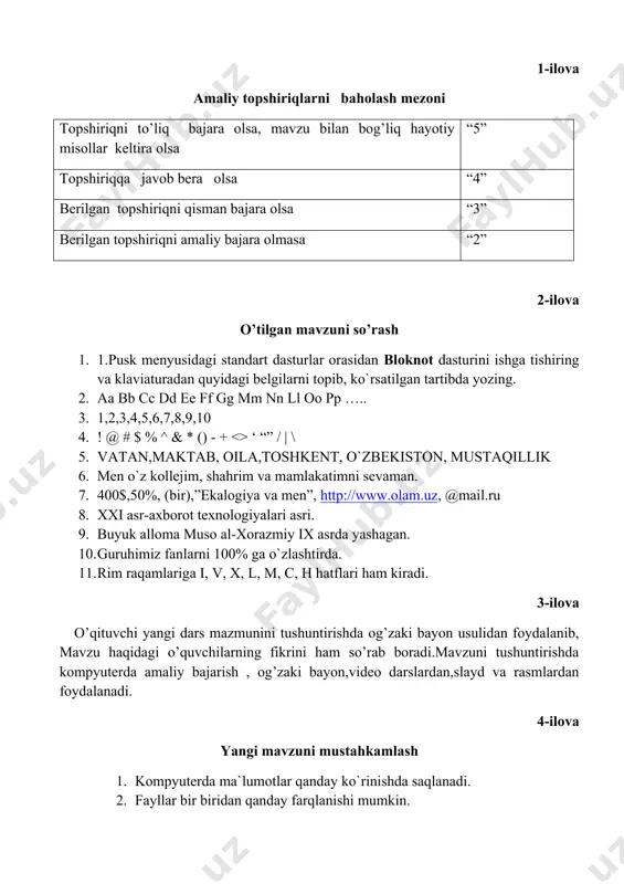 ilgan topshiriqni amaliy bajara olmasa “2” 6-ilova uy ishi 1.muloxazalarni davom ettiring. a) har qanday fayl o`z nomi va … ega. b) …. bu – fayl va papkalarning atribut vaparamatrlarisaqlanadigan maxsus joy. c) kompyuter xotirasida fayllar matn, …, …, … ko`rinishda bo`ladi. 2.fayllar bilan bajariladigan amallarni korsating. saqlash qayta nomlash o`lchash o`cherish qirqib olish uzatish ochish chop etish nusxalash ishga tushirish rang berish 2. windowsda fayl va papkalar bilan bajariladigan amallarning tarjimasini jadvalga yozing. rus tili o`zbek tili ingliz tili создатъ копироватъ сохроанитъ удалит выризат вставитъ переиминоватъ 3. dastur belgilari va ularga mos kengaytmalarni yozing. 4. kompyuterda ma`lumotlar qanday ko`rinishda saqlanadi. 5. fayllar bir- biridan qanday farq qiladi. 6. katalog nima. 7. yangi papka qanday xosil qilinadi. 8. fayl va kataloglarning nomlanishi. 5 – mavzu: fayl va papka tushunchasi. reja 1. fayl tushunchasi. 2. fayl va papkalar ustida amallar bajarish 3. fayl turlari va uning formati. foydalanuvchi kompyuterda turli hujjatlarni, …