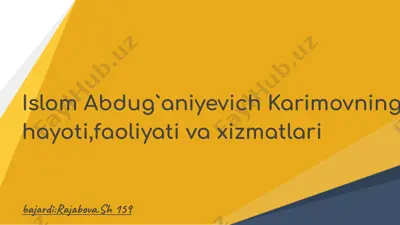 islom abdug‘aniyevich karimovning hayoti, faoliyati va xizmatlari — PPTX