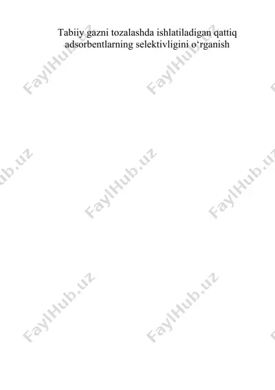 tabiiy gazni tozalashda ishlatiladigan qattiq adsorbentlarning selektivligini o‘rganish — DOC