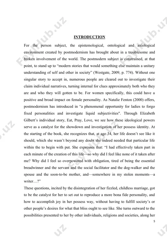 lbert’s subversion of the control structure of sexual orientation and challenging her pre-defined sex roles and from there on building up the point of performativity by setting out on her journey towards self-discovery. main part 1. literature review in arrange to supply an understanding for the bigger chronicled and social settings in which eat, pray, love (gilbert, 2006) was made, i to begin with investigate the prevailing characteristics of postmodernism, and its impact on person subjectivity, which uncovers the external forces placed on ladies within the early 2000s when gilbert’s story takes put. another, i will appear how third wave women's activist thought more particularly shapes the person female subject as well as how she might explore a personality emergency. i at that point talk about later inquire about on the ways in which people can remake their reality and character within the confront of an emergency or other perceived …