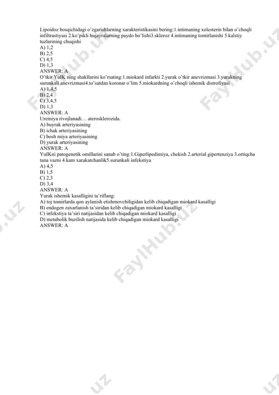 rd kasalligi b) endogen zaxarlanish ta’siridan kelib chiqadigan miokard kasalligi c) infekstiya ta’siri natijasidan kelib chiqadigan miokard kasalligi d) metabolik buzilish natijasida kelib chiqadigan miokard kasalligi answer: a 2-патан aorta anevrizmasining shakli bo’yicha turlarini ko’rsating:1.chin 2.soxta 3.silindrsimon 4.qopsimon 5.churrasimon a) 3,4,5 b) 1,2,5 c) 3,2,4 d) 1,3,5 answer: a aorta aterosklerozida ichki a’zolarda bo’ladigan o’zgarishlarni ayting:1.o’pka arteriyasining trombemboliyasi 2.oyok qo’llar gangrenasi3.ichak gangrenasi 4.buyraklar infarkti 5.jigar qo’ng’ir atrofiyasi a) 2,3,4 b) 1,2,3 c) 4,5 d) 3,4,5 answer: a aterokalstinoz bu… a) ateromatoz massalarning metastatik oxaklanishi b) arteriyalar gialinozi c) ateromatoz massalarning distrofik oxaklanishi d) ateromatoz massalarning metabolik oxaklanishi answer: a ateroskleroz kasalligida aortaning ko’proq…o’zgarishlar kuzatiladi? a) aortaning korin bo’limida b) aortaning ko’tariluvchi qismida c) aorta ravogida d) aortaning ko’krak bo’limida answer: a ateroskleroz kasalligida ko’proq … o’zgarishlar kuzatiladi? a) toj tommirlarida b) ichak arteriyalarida c) o’pka arteriyalarida d) jigar darvoza venasida answer: a ateroskleroz patogenezida muxim o’ringa ega almashinuv faktorini sanab …