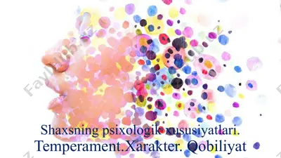 shaxsning psixologik xususiyatlari. temperament.xarakter. qobiliyat — PPTX