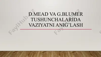 d.mead va g.blumer tushunchalarida vaziyatni anig’lash — PPTX