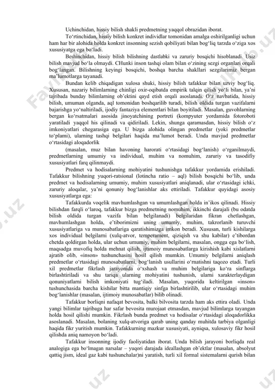 n bo‘lgan narsalarni tushunib etishga bo‘ysundirilgan bo‘ladi. bilish jarayonini amalga oshirar ekan, kishilar o‘z oldilariga ma’lum bir maqsadni qo‘yadilar. ular o‘rganilishi lozim bo‘lgan predmetlar doirasi, tadqiqot yo‘nalishi, shakllari va metodlarini belgilab beradi. bilish murakkab, ziddiyatli, turli xil darajalarda va shakllarda amalga oshadigan jarayondir. uning dastlabki bosqichini hissiy bilish – insonning sezgi organlari yordamida bilishi tashkil etadi. bu bosqichda predmet va hodisalarning tashqi xususiyatlari va munosabatlari, ya’ni ularning tashqi tomonida bevosita namoyon bo‘ladigan va shuning uchun ham inson bevosita seza oladigan belgilari haqida ma’lumotlar olinadi. hissiy bilishning barcha shakllariga xos bo‘lgan xususiyatlari qatoriga quyidagilar kiradi: birinchidan, hissiy bilish ob’ektning (predmetning yoki uning birorta xususiyatining) sub’ektga (individga, to‘g‘rirog‘i, uning sezgi organlariga) bevosita ta’sir etishini taqozo etadi. tasavvur ham bundan istisno emas. unda obrazi qayta hosil etilayotgan (yoki yaratilayotgan) predmet emas, u bilan bog‘liq bo‘lgan boshqa predmet–signal ta’sir etadi. ikkinchidan, hissiy bilish shakllari: sezgi, idrok va tasavvur predmetning tashqi xususiyatlari va munosabatlarini aks …