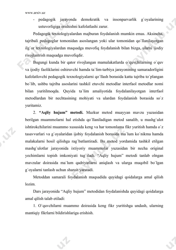 sharoit yaratadi. metoddan samarali foydalanish maqsadida quyidagi qoidalarga amal qilish lozim. dars jarayonida “aqliy hujum” metodidan foydalanishda quyidagi qoidalarga amal qilish talab etiladi: 1. o`quvchilarni muammo doirasida keng fikr yuritishga undash, ularning mantiqiy fikrlarni bildirishlariga erishish. 2. har bir o`quvchi tomonidan bildirilayotgan fikrlar rag`batlantirilib boriladi. bildirilgan fikrlar orasidan eng maqbullar tanlab olinadi. fikrlarning rag`batlantirilishi navbatdagi-yangi fikrlarnng tug`ilishiga olib keladi. 3. har bir o`quvchi o`zining shaxsiy fikrlariga asoslanishi va ularni o`zgartirishi mumkin. avval bildirilgan fikrlarni umumlashtirish, turkumlashtirish yoki ularni o`zgartirish ilmiy asoslangan fikrlarning shakllanishiga zamin hozirlaydi. 4. mashg`ulot jarayonida o`quvchilar faoliyatini standart talablar asosida nazorat qilish, ular tomonidan bildirilayotgan fikrlarni baholashga yo`l qo`yilmaydi. ularning fikrlari baholanib borilsa, o`quvchilar diqqatlarini shaxsiy fikrlarini himoya qilishga qaratadilar, oqibatda yangi fikrlar ilgari surilmaydi. metodni qo`llashdan ko`zlangan asosiy maqsad o`quvchilarni muammo bo`yicha keng fikr yuritishga undash ekanligini yodda tutgan holda ularning faoliyatini baholab borishdan voz kechish maqsadga muvofiqdir. aqliy xujum ijtimoiy hayotda, ishlab chiqarishda qo`llanayotgan ish …