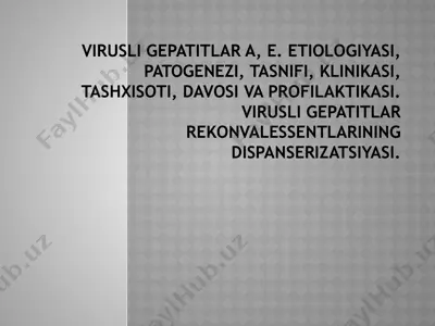 virusli gepatitlar a, e — PPTX