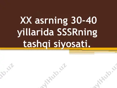 xx asrning 30-40 yillarida sssrning  tashqi siyosati — PPTX
