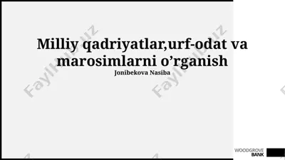 milliy qadriyatlar, urf-odat va marosimlarni oʼrganish — PPTX