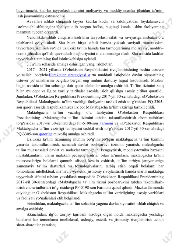 aʼlimning barcha turlari, davlat taʼlim standartlarini, kadrlar tayyorlash tizimi tuzilmasi va uning faoliyat ko‘rsatish muhitini o‘z ichiga oladi. uzluksiz taʼ lim kadrlar tayyorlash tizimining asosi, o‘zbekiston respublikasining ijtimoiy-iqtisodiy taraqqiyotini taʼminlovchi, shaxs, jamiyat va davlatning iqtisodiy, ijtimoiy, ilmiy-texnikaviy va madaniy ehtiyojlarini qondiruvchi ustuvor soha bo‘lib, ijodkor, ijtimoiy faol, maʼnaviy boy shaxsning shakllanishi va yuqori malakali raqobatbardosh kadrlarning jadal tayyorlanishi uchun zarur shart-sharoitlarni yaratadi. uzluksiz taʼlim jarayoni shaxsning har tomonlama qaror topishi uchun eng qulay davr sanaladi. mazkur davrda shaxs fan asoslari hamda kasb-hunar maʼlumotlarini o‘zlashtiradi, yuksak maʼnaviy- axloqiy sifatlarga ega shaxs va malakali kadr sifatida kamol topib boradi. unda muayyan dunyoqarash shakllanadi. o‘zbekiston respublikasida uzluksiz taʼlim davlat taʼlim standartlari hamda o‘quv dasturlari talablariga muvofiq tashkil etiladi. uzluksiz taʼlim quyidagi taʼlim turlarini o‘z ichiga oladi: 1. maktabgacha taʼlim; 2. umumiy o‘rta va o‘rta maxsus taʼlim; 3. kasb-hunar taʼlimi; 4. oliy taʼ lim; 5. oliy o‘quv yurtidan keyingi taʼlim; 6. kadrlarni qayta tayyorlash …
