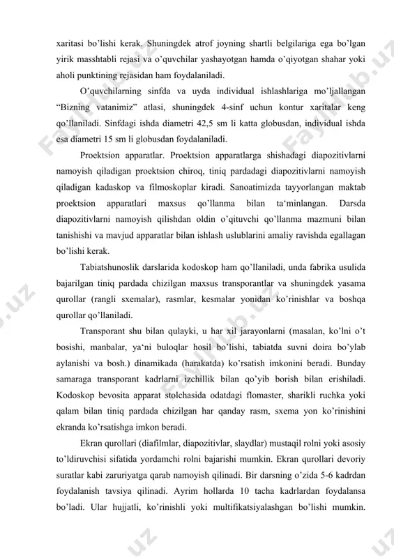 l bo’lishi, tabiatda suvni doira bo’ylab aylanishi va bosh.) dinamikada (harakatda) ko’rsatish imkonini beradi. bunday samaraga transporant kadrlarni izchillik bilan qo’yib borish bilan erishiladi. kodoskop bevosita apparat stolchasida odatdagi flomaster, sharikli ruchka yoki qalam bilan tiniq pardada chizilgan har qanday rasm, sxema yon ko’rinishini ekranda ko’rsatishga imkon beradi. ekran qurollari (diafilmlar, diapozitivlar, slaydlar) mustaqil rolni yoki asosiy to’ldiruvchisi sifatida yordamchi rolni bajarishi mumkin. ekran qurollari devoriy suratlar kabi zaruriyatga qarab namoyish qilinadi. bir darsning o’zida 5-6 kadrdan foydalanish tavsiya qilinadi. ayrim hollarda 10 tacha kadrlardan foydalansa bo’ladi. ular hujjatli, ko’rinishli yoki multifikatsiyalashgan bo’lishi mumkin. ulardan maqsadga yo’nalgan holda foydalanish zarur. ekran qurollarining kadrlarini e‘tibor bilan ko’rish lozim, lekin uzoq vaqt emas, chunki bunda plyonka va oyna qizib ketadi va shakli o’zgarishi yoki yorilib ketishi mumkin. bundan tashqari yorug’lik surati kuchli ta‘sirlovchi sifatida ko’rish organini tezda charchatadi va shuning uchun ham tezda o’quvchilarning me‘dasiga tegadi. murakkab kadrlardan foydalanishning eng ko’p vaqti …