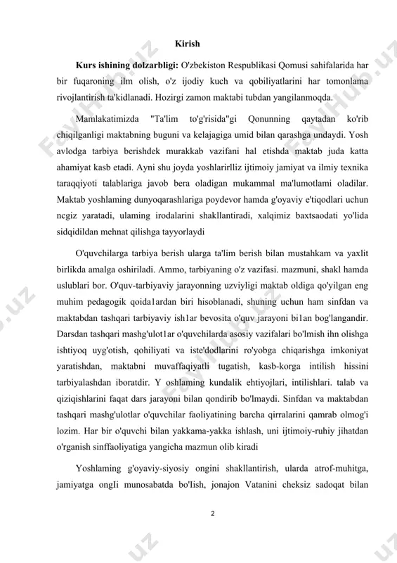 og'langandir. darsdan tashqari mashg'ulot1ar o'quvchilarda asosiy vazifalari bo'lmish ihn olishga ishtiyoq uyg'otish, qohiliyati va iste'dodlarini ro'yobga chiqarishga imkoniyat yaratishdan, maktabni muvaffaqiyatli tugatish, kasb-korga intilish hissini tarbiyalashdan iboratdir. y oshlaming kundalik ehtiyojlari, intilishlari. talab va qiziqishlarini faqat dars jarayoni bilan qondirib bo'lmaydi. sinfdan va maktabdan tashqari mashg'ulotlar o'quvchilar faoliyatining barcha qirralarini qamrab olmog'i lozim. har bir o'quvchi bilan yakkama-yakka ishlash, uni ijtimoiy-ruhiy jihatdan o'rganish sinffaoliyatiga yangicha mazmun olib kiradi yoshlaming g'oyaviy-siyosiy ongini shakllantirish, ularda atrof-muhitga, jamiyatga ongii munosabatda bo'iish, jonajon vatanini cheksiz sadoqat bilan sevish, xalqimizning milliy qadriyatlarini e'zozlash hissini tarkib toptirish - vatanparvarlik tarbiyasining mag'zi bo'lmog'i iozim. kurs ishining maqsadi: ta’lim jarayonida innovatsion texnologiyalarni qo‘llashning samaradorligini tahlil qilish, ularning o‘quvchilarning bilim olishiga, faol ishtirokiga va mustaqil fikrlash qobiliyatining rivojlanishiga ta’sirini aniqlash. kurs ishining obyekti: o‘zbekiston ta’lim tizimida ta’lim jarayoni (maktab, kollej, oliy o‘quv yurtlaridagi dars mashg‘ulotlari va o‘quv faoliyati). kurs ishining predmite: ta’lim jarayonida innovatsion texnologiyalar (axborot-kommunikatsiya texnologiyalari, multimedia vositalari, …