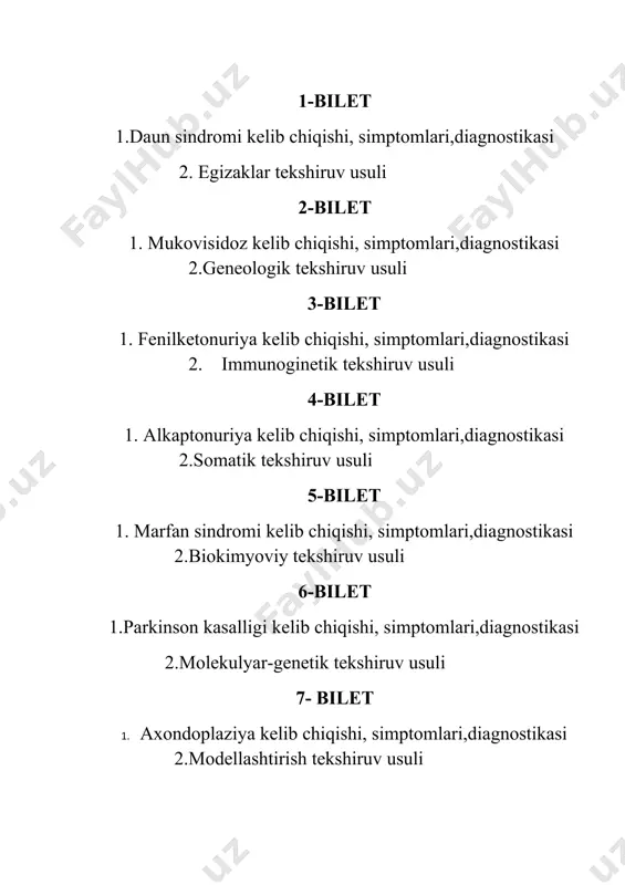 usuli 12-bilet 1.mukovisidoz kelib chiqishi, simptomlari,diagnostikasi 2.sitoginetik tekshiruv usuli 13-bilet 1.fenilketonuriya kelib chiqishi, simptomlari,diagnostikasi 2.modellashtirish tekshiruv usuli 14-bilet 1. alkaptonuriya kelib chiqishi, simptomlari,diagnostikasi 2. molekulyar-genetik tekshiruv usuli 15-bilet 1. fenilketonuriya kelib chiqishi, simptomlari,diagnostikasi 2. dermatoglifika tekshiruv usuli 16-bilet 1. marfan sindromi kelib chiqishi, simptomlari,diagnostikasi 2.egizaklar tekshiruv usuli 17-bilet 1. fenilketonuriya kelib chiqishi, simptomlari,diagnostikasi 2.geneologik tekshiruv usuli 18-bilet 1. axondoplaziya kelib chiqishi, simptomlari,diagnostikasi 2. dermatoglifika tekshiruv usuli