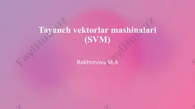 tayanch vektorlar mashinalari (svm) — PPTX