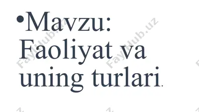 faoliyat va uning turlari — PPTX
