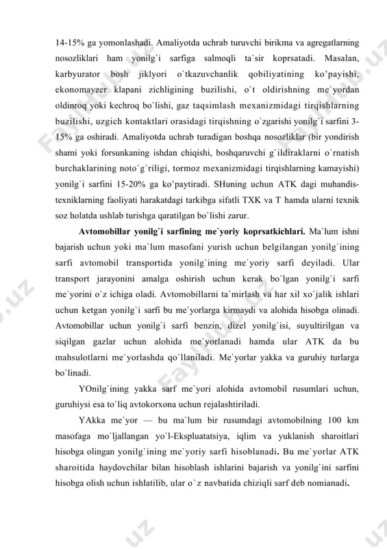 ati harakatdagi tarkibga sifatli txk va t hamda ularni texnik soz holatda ushlab turishga qaratilgan bo`lishi zarur. avtomobillar yonilg`i sarfining me`yoriy koprsatkichlari. ma`lum ishni bajarish uchun yoki ma`lum masofani yurish uchun belgilangan yonilg`ining sarfi avtomobil transportida yonilg`ining me`yoriy sarfi deyiladi. ular transport jarayonini amalga oshirish uchun kerak bo`lgan yonilg`i sarfi me`yorini o`z ichiga oladi. avtomobillarni ta`mirlash va har xil xo`jalik ishlari uchun ketgan yonilg`i sarfi bu me`yorlarga kirmaydi va alohida hisobga olinadi. avtomobillar uchun yonilg`i sarfi benzin, dizel yonilg`isi, suyultirilgan va siqilgan gazlar uchun alohida me`yorlanadi hamda ular atk da bu mahsulotlarni me`yorlashda qo`llaniladi. me`yorlar yakka va guruhiy turlarga bo`linadi. yonilg`ining yakka sarf me`yori alohida avtomobil rusumlari uchun, guruhiysi esa to`liq avtokorxona uchun rejalashtiriladi. yakka me`yor — bu ma`lum bir rusumdagi avtomobilning 100 km masofaga mo`ljallangan yo`l-ekspluatatsiya, iqlim va yuklanish sharoitlari hisobga olingan yonilg`ining me`yoriy sarfi hisoblanadi. bu me`yorlar atk sharoitida haydovchilar bilan hisoblash ishlarini bajarish va yonilg`ini sarfini hisobga …