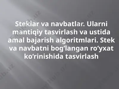 steklar va navbatlar — PPTX