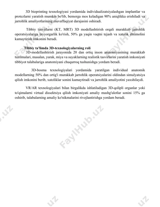 tibbiyotdagi qo'llanilishi 3d-chop etilgan anatomik modellar ta'lim va trening maqsadlarida ishlatilib, jarrohlar uchun 100 dan ortiq turdagi murakkab amaliyotlarni simulyatsiya qilish imkonini beradi. 3d bioprinting texnologiyasi yordamida individualizatsiyalashgan implantlar va protezlarni yaratish mumkin bo'lib, bemorga mos keladigan 90% aniqlikka erishiladi va jarrohlik amaliyotlarining muvaffaqiyat darajasini oshiradi. tibbiy tasvirlarni (kt, mrt) 3d modellashtirish orqali murakkab jarrohlik operatsiyalariga tayyorgarlik ko'rish, 50% ga yaqin vaqtni tejash va xatolik ehtimolini kamaytirish imkonini beradi. tibbiy ta'limda 3d-texnologiyalarning roli 3d-modellashtirish jarayonida 20 dan ortiq inson anatomiyasining murakkab tuzilmalari, masalan, yurak, miya va suyaklarning realistik tasvirlarini yaratish imkoniyati tibbiyot talabalariga anatomiyani chuqurroq tushunishga yordam beradi. 3d-bosma texnologiyalari yordamida yaratilgan individual anatomik modellarning 50% dan ortig'i murakkab jarrohlik operatsiyalarini oldindan simulyatsiya qilish imkonini berib, xatoliklar sonini kamaytiradi va jarrohlik amaliyotini yaxshilaydi. vr/ar texnologiyalari bilan birgalikda ishlatiladigan 3d-qolipli organlar yoki to'qimalarni virtual dissektsiya qilish imkoniyati amaliy mashg'ulotlar sonini 15% ga oshirib, talabalarning amaliy ko'nikmalarini rivojlantirishga yordam beradi. 📌xulosa 3d …