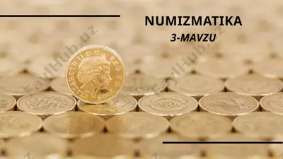 numizmatika (3-mavzu) — PPTX