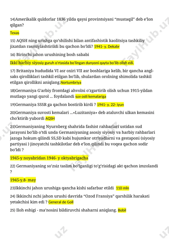 r 16) birinchi jahon urushining bosh sababi ikki harbiy siyosiy guruh o'rtasida bo'lingan dunyoni qayta bo'lib olish edi. 17) britaniya hududida vi asr oxiri vii asr boshlariga kelib, bir qancha angl-saks qirolliklari tashkil etilgan bo’lib, shulardan orolning shimolida tashkil etilgan qirollikni aniqlang.nortumbriya 18)germaniya g'arbiy frontdagi ahvolni o'zgartirib olish uchun 1915-yildan mutlaqo yangi qurol ... foydalandi suv osti kemalariga 19)germaniya sssr ga qachon bostirib kirdi ? 1941- y. 22- iyun 20)germaniya suvosti kemalari ...«luzitaniya» deb ataluvchi ulkan kemasini cho'ktirib yubordi aqsh 21)germaniyaning nyurnberg shahrida fashist rahbarlari ustidan sud jarayoni bo’lib o’tdi unda germaniyaning asosiy siyosiy va harbiy rahbarlari jazoga hokum qilindi ss,sd kabi hujumkor otriyadlarni va gestaponi (siyosiy partiyasi ) jinoyatchi tashkilotlar deb e’lon qilindi bu voqea qachon sodir bo’ldi ? 1945-y noyabridan 1946- y oktyabrigacha 22) germaniyaning so’zsiz taslim bo’lganligi to’g’risidagi akt qachon imzolandi ? 1945-y.8- may 23)ikkinchi jahon urushiga qancha kishi safarbar etildi 110 mln 24) ikkinchi nchi jahon …