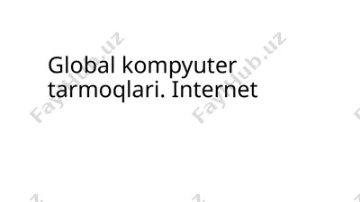 global kompyuter tarmoqlari.internet — PPTX