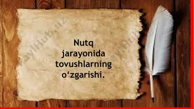 nutq jarayonida tovushlarning o‘zgarishi — PPTX
