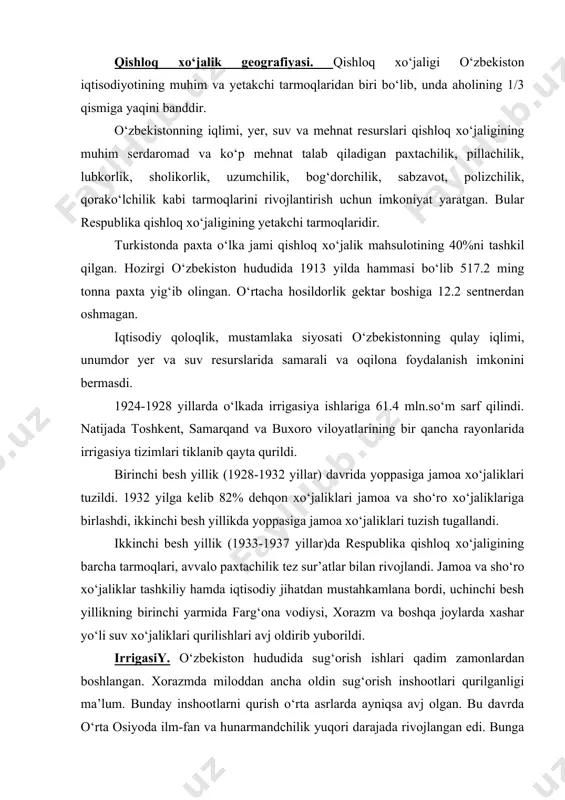 ildi. irrigasiy. o‘zbekiston hududida sug‘orish ishlari qadim zamonlardan boshlangan. xorazmda miloddan ancha oldin sug‘orish inshootlari qurilganligi ma’lum. bunday inshootlarni qurish o‘rta asrlarda ayniqsa avj olgan. bu davrda o‘rta osiyoda ilm-fan va hunarmandchilik yuqori darajada rivojlangan edi. bunga samarqand viloyatidagi abdulloxon bandi tug‘onini misol qilib ko‘rsatish mumkin. bu inshoot o‘sha zamonlarda o‘zbekistonda sug‘orish usullari ancha rivojlanganligini ko‘rsatadi. tug‘ondan suv yopiq ariq sopol quvurlarda oqib chiqqanligi va ekin maydonlariga taralganligi shundan dalolat beradi. cho‘lli yo‘llarda sardobalar qurilgan ularning ayrimlari samarqand va buxoro viloyatlarida saqlanib qolgan. o‘rta asrlarda toshkent viloyati hududida buzsuv, zax, surxondaryo hududida zang, zarafshon vodiysida dargon va boshqa ariqlar qurilgan. bu davrda suvni chig‘iriqda baland yerlarga chiqarib berish ham keng yoyilgan. o‘zbekiston yer fonlariga qo‘yidagilar kiradi. (ming gektar) 2005 yil qishloq xo‘jaligida foydalaniladigan jami yerlar -25687.4 shu jumladan haydaladigan yerlar -4279 sug‘oriladigan obikor yerlar -3296.3 bahorikor (lalmikor) yerlar -752.7 yaylov-pichanzorlar -21215.7 bog‘lar-tokzorlar va ko‘p yillik o‘simliklar -338.8 o‘simlikshunoslik. o‘simlikshunoslik o‘zbekiston …