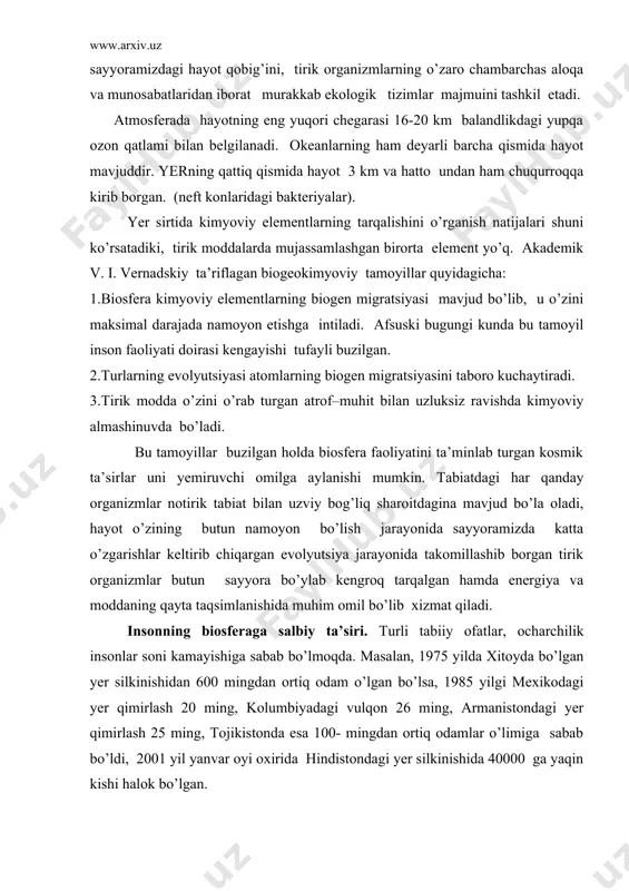 n. ammo insonning tabiatga ko’rsatgan salbiy ta’siri xilma-xildir. masalan, o’rmonlardagi yong’in sababli ming-minglab gektar yerdagi daraxtlar, ularning organik moddasi yonib ketadi. atlantika okeani ustidan uchib o’tgan reaktiv samalyot 35 t. kislorod yutib, atmosferaga yutgan kisloroddan ortiq zaharli gazlar chiqaradi. yerga haddan ziyod ko’p zaharli moddalar ishlatilishi biosfera turg’unligining buzilishiga sabab bo’ldi. 1960-90 yillar o’zbekiston paxta dalalarining har gektariga 45-51 kg dan zaharli gerbitsidlar qo’llanilishi qancha-qancha insonlarning og’ir dardga chalinishiga sabab bo’ldi, qanchasi hayotdan ko’z yumdi. zaharli moddalar ta’siri ham ko’p yilar davom etadi. turli mamalakatlar tomonidan dunyo okeani 6-7 mlrd.t qattiq chiqindilar tashlanadi, gidrosfera 90-100 mln. t. neft, neft mahsulotlari shundan 19-20 mln. tonna yer usti ekosistemasiga, 60-70 mln. tonna atmosferaga tushadi. shunday texnogen sabablarga ko’ra, keyingi 130 yil ichida atmosferada co2 miqdori 0,3% dan 0,5% ga yetib qoldi. ovropa mamlakatlaridagi sanoat va transportdan ajratilgan zaharli gazlar yerga (yomg’ir) kislotasi shaklida tushmoqda, havoda zaharli gazlar miqdori ortgan, masalan, 1 odamga …