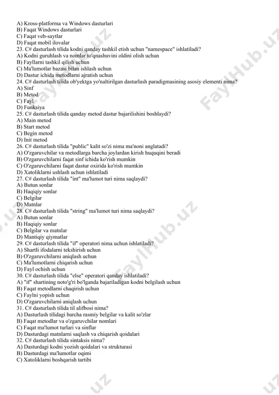 bilan ishlash uchun 20. c# dasturlash tilida "get" va "set" kalit so'zlari qanday ishlatiladi? a) xususiyatlarni olish va o'rnatish uchun ishlatiladi b) metodlar chaqirish uchun ishlatiladi c) faqat xatoliklarni boshqarish uchun ishlatiladi d) sinfni yaratish uchun ishlatiladi 21. c# dasturlash tili qaysi kompaniya tomonidan ishlab chiqilgan? a) microsoft b) oracle c) google d) apple 22. c# dasturlash tili qanday turdagi dasturlarni ishlab chiqish uchun ishlatiladi? a) kross-platforma va windows dasturlari b) faqat windows dasturlari c) faqat veb-saytlar d) faqat mobil ilovalar 23. c# dasturlash tilida kodni qanday tashkil etish uchun "namespace" ishlatiladi? a) kodni guruhlash va nomlar to'qnashuvini oldini olish uchun b) fayllarni tashkil qilish uchun c) ma'lumotlar bazasi bilan ishlash uchun d) dastur ichida metodlarni ajratish uchun 24. c# dasturlash tilida ob'yektga yo'naltirilgan dasturlash paradigmasining asosiy elementi nima? a) sinf b) metod c) fayl d) funksiya 25. c# dasturlash tilida qanday metod dastur bajarilishini boshlaydi? a) main metod b) …