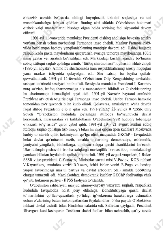 ib, latviya va estoniya ittifoq tarkibidan chiqish uchun faollikni kuchaytirib yubordi. 0‘sha vaqtda markaz rahbarlari respublikalar ittifoqini qanchalik saqlab qolishga urinmasin, buning ilojisi topilmadi. chunki endi eskicha tartib bilan mamlakatni idora etib bo‘lmas, o‘z navbatida ittifoqdosh respublikalaming mustaqillikka boigan intilishi tobora kuchayib borardi. biroq, markazni kuchaytirish tarafdorlari boshqa usullar - namoyishlar o‘tkazish, mitinglar tashkil qilish, hatto g‘ayrikonstitutsion yo’llar bilan davlat to‘ntarishi o‘tkazish asosida bo’lsa-da, oldingi buyrqbozlik tizimini saqlashga va uni mustahkamlashga harakat qildilar. buning aksi sifatida o’zbekiston hukumati o‘zbek xalqi manfaatlarini hisobga olgan holda o‘zining faol siyosatini davom ettirardi. 1991-yil 11-yanvarida mamlakat prezidenti qishloq aholisiga bevosita amaliy yordam berish uchun navbatdagi farmonga imzo chekdi. mazkur farmon 1989- yilda boshlangan haqiqiy yangilanishlaming mantiqiy davomi edi. ushbu hujjatda respublikada paxta maydonlarini qisqartirish evaziga tomorqa maydonlariga 108,5 ming gektar yer ajratish ko‘rsatilgan edi. markazdagi kuchlar qanday bo’lmasin sobiq ittifoqni saqlab qolishga urinib, “ittifoq shartnomasi” loyihasini ishlab chiqdi (1990-yil noyabr). ammo bu shartnomada ham …